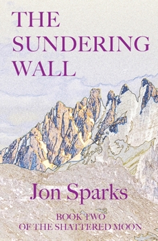 Paperback The Sundering Wall: Book Two of The Shattered Moon Book
