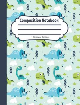 Paperback Composition Notebook: Dinosaur Edition: Single Subject, School Writing Journal, Blank Lined Book