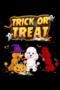 Paperback trick or treat: Three Poodle Candy Pumpkin Halloween Halloween Gifts Journal/Notebook Blank Lined Ruled 6x9 100 Pages Book