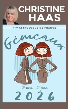 Paperback Gémeaux 2026: Du 21 mai au 21 juin [French] Book