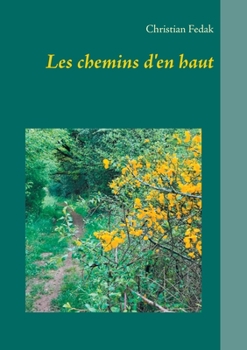 Paperback Les chemins d'en haut [French] Book