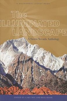 Paperback The Illuminated Landscape: A Sierra Nevada Anthology (A California Legacy) Book