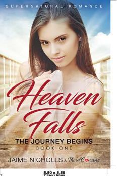 Paperback Heaven Falls - The Journey Begins (Book 1) Supernatural Romance Book