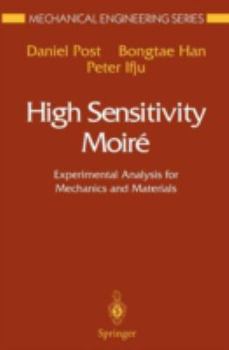 Paperback High Sensitivity Moiré: Experimental Analysis for Mechanics and Materials Book