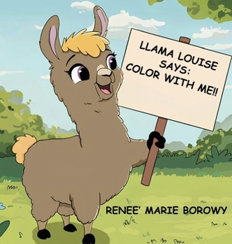 Hardcover Llama Louise Says: Color With Me Book