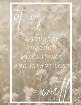 It Is Well: A Journey Through Miscarriage and Infant Loss