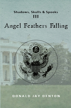 Paperback Shadows, Skulls and Spooks III: Angel Feathers Falling Book
