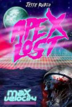 Paperback Apex Lost: Max Velocity Book