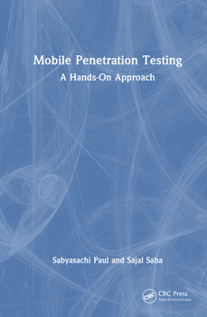 Hardcover Mobile Penetration Testing: A Hands-On Approach Book