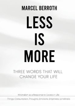 Paperback Less is More: Three Words That Will Change Your Life Book