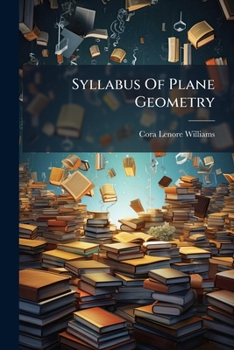 Paperback Syllabus Of Plane Geometry: (corresponding To Euclid, Book I-vi) Book