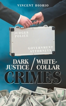 Hardcover Dark Justice / White-Collar Crimes Book