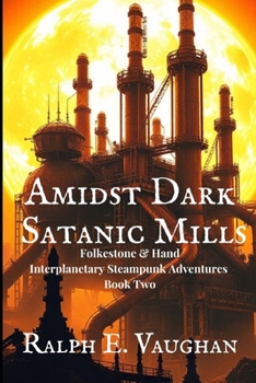 Paperback Amidst Dark Satanic Mills Book