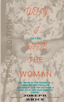 Hardcover Why I (Satan) Hate The Woman Book