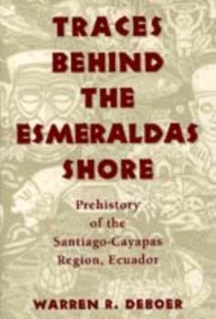 Paperback Traces Behind the Esmeraldas Shore Book
