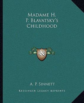 Paperback Madame H. P. Blavatsky's Childhood Book