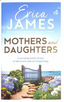 Hardcover Mothers and Daughters: The perfect Mother’s Day gift and new book from the Sunday Times bestselling author Book