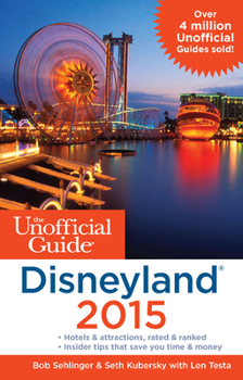 Paperback The Unofficial Guide to Disneyland 2015 Book