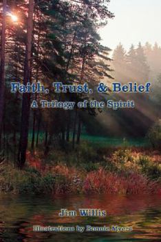 Paperback Faith, Trust, & Belief: A Trilogy of the Spirit Book