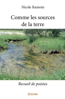 Paperback Comme les sources de la terre: Recueil de poésies [French] Book