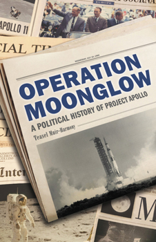 Hardcover Operation Moonglow: A Political History of Project Apollo Book