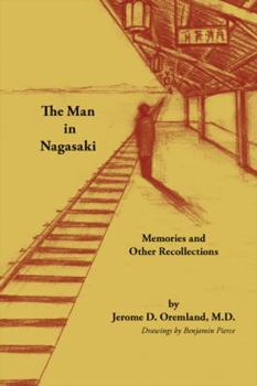 Paperback The Man in Nagasaki: Memories and Other Recollections Book