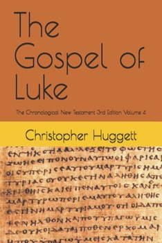 Paperback The Gospel of Luke: The Chronological New Testament 3rd Edition Volume 4 Book