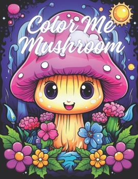 Paperback Color Me Mushroom: Over 50 Pages Book