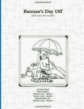 Batman's Day Off (Kids Save the World)