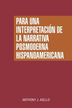 Paperback Para una interpretación de la narrativa posmoderna hispanoamericana [Spanish] Book