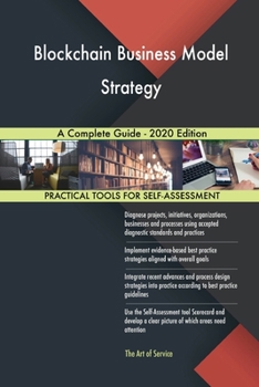 Paperback Blockchain Business Model Strategy A Complete Guide - 2020 Edition Book