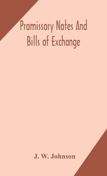 Hardcover Promissory notes and bills of exchange: what a business man should know regarding them Book