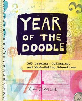 Paperback Year of the Doodle: 365 Drawing, Collaging, and Mark-Making Adventures Book