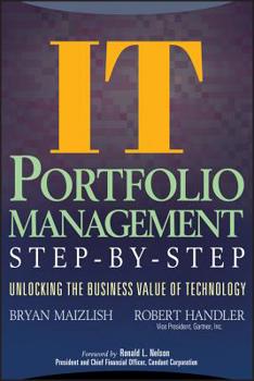 Hardcover It (Information Technology) Portfolio Management Step-By-Step: Unlocking the Business Value of Technology Book