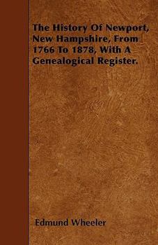 The History of Newport, New Hampshire: From 1766 to 1878, with a Genealogical Register (Classic Reprint)