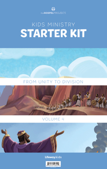 Hardcover The Gospel Project for Kids: Kids Ministry Starter Kit - Volume 4: From Unity to Division: 1 Samuel - 1 Kings Volume 4 Book