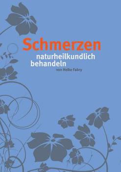 Paperback Schmerzen: naturheilkundlich behandeln [German] Book