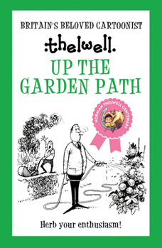 Paperback Up the Garden Path: A Witty Take on Gardening from the Legendary Cartoonist Book