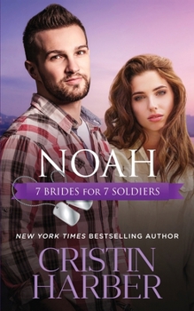 Noah - Book #6 of the 7 Brides for 7 Soldiers