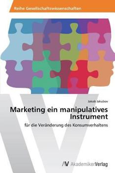 Paperback Marketing ein manipulatives Instrument [German] Book