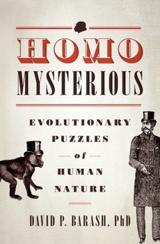 Paperback Homo Mysterious: Evolutionary Puzzles of Human Nature Book