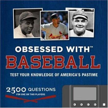 Hardcover Obsessed With...Baseball: Test Your Knowledge of America's Pastime [With Computerized Quiz Module] Book