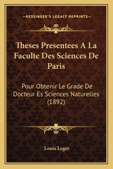 Paperback Theses Presentees A La Faculte Des Sciences De Paris: Pour Obtenir Le Grade De Docteur Es Sciences Naturelles (1892) [French] Book