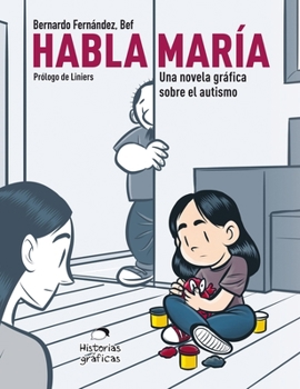 Paperback Habla María: Una Novela Gráfica Sobre el Autismo [Spanish] Book