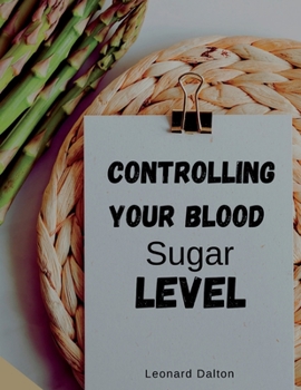 Paperback Controlling Your Blood Sugar Level Book