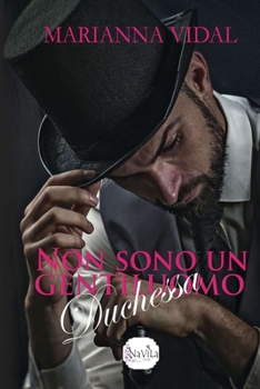 Paperback Non sono un gentiluomo, duchessa [Italian] Book