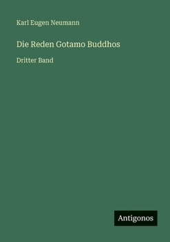 Die Reden Gotamo Buddhos: Dritter Band