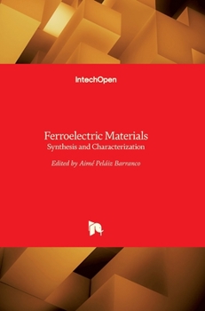 Hardcover Ferroelectric Materials: Synthesis and Characterization Book