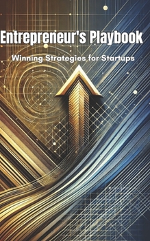 Paperback Entrepreneur's Playbook: Winnig Strategies for Startups Book