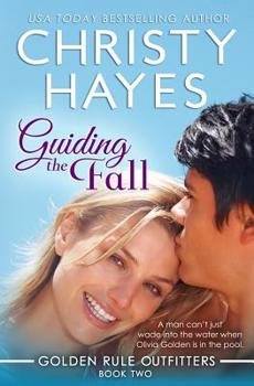 Guiding the Fall (Golden Rule Outfitters) - Book #2 of the Golden Rule Outfitters